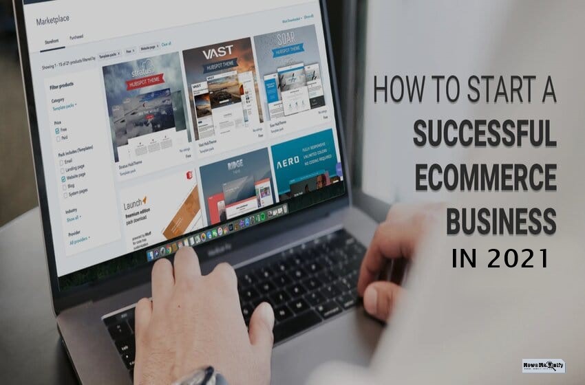 Start E-commerce Business: How To Successfully Do It In 2021