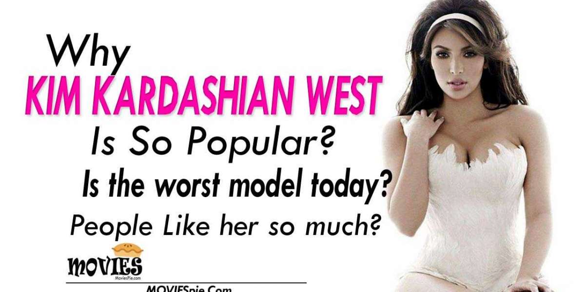 Is Kim Kardashian The Worst Model Today? Why Is She So Popular?
