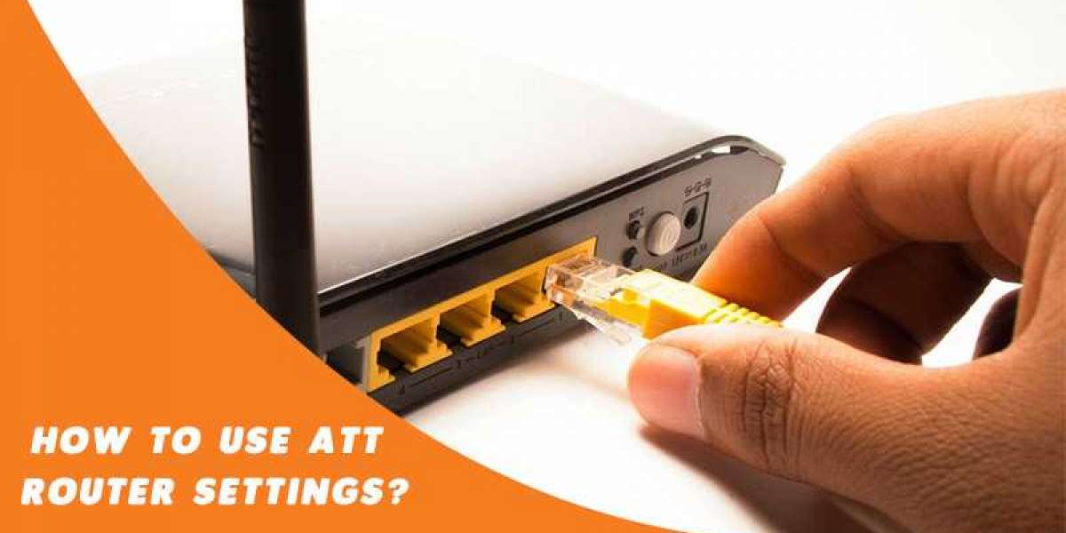 How to Use ATT Router Settings?