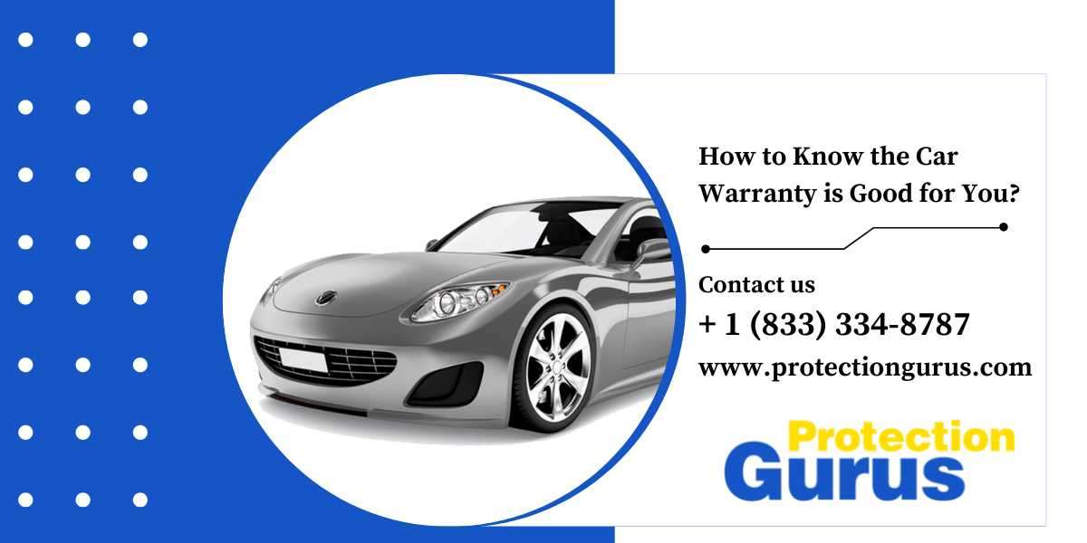 How to Know the Car Warranty is Good for You?