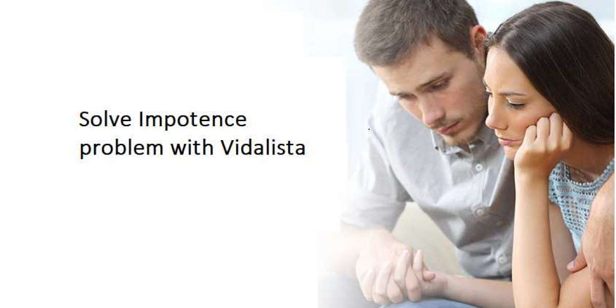 Solve Impotence problem with Vidalista   
