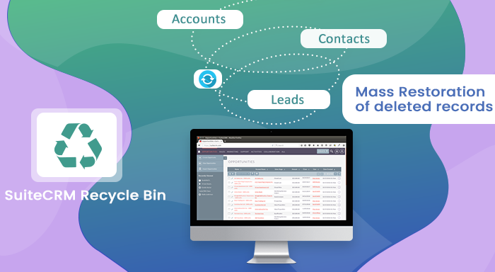 SuiteCRM Recycle Bin: Easiest way to Restore deleted Records – CRM Software Extensions