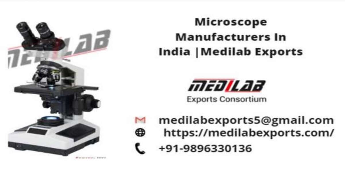 Microscope Manufacturers In India | Medilab Exports