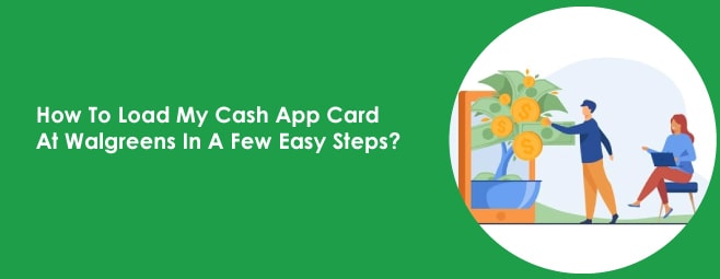 How Do I Load My Cash App Card At Walgreens If Low Balance Appears?