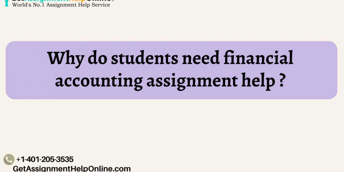 Why do students need financial accounting assignment help ?