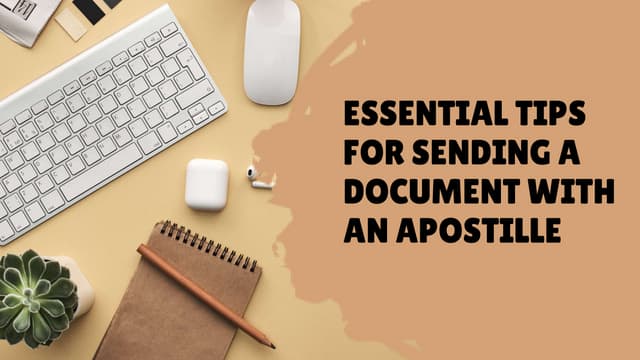 Essential Tips for Sending a Document with an Apostille