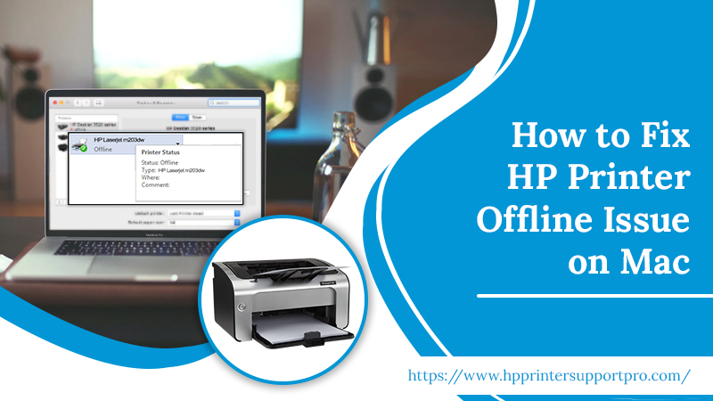 [Solved] HP Printer Offline Mac | Get Printer Back Online on Mac
