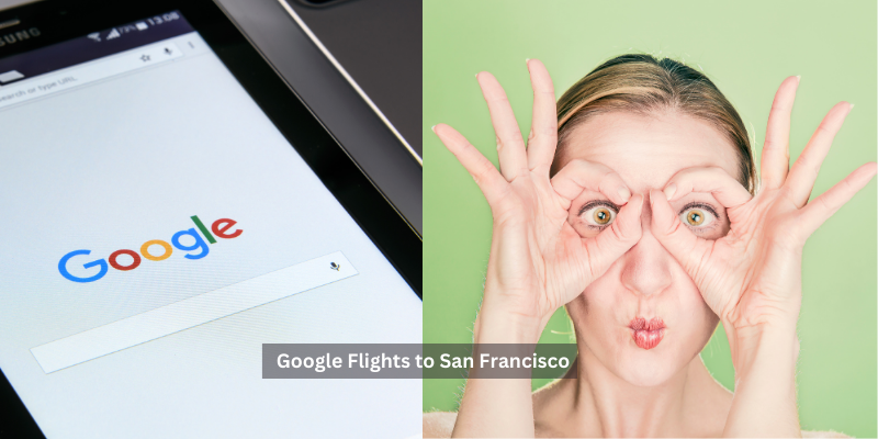 Find Google Flights to San Francisco - Get 20% OFF