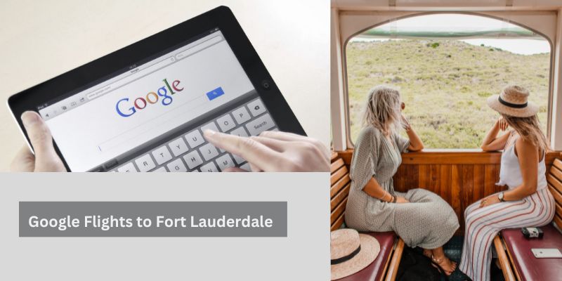 Find Google Flights to Fort Lauderdale - Get Upto 20% OFF