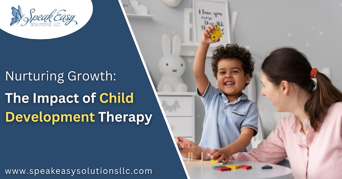 Nurturing Growth: The Impact of Child Development Therapy