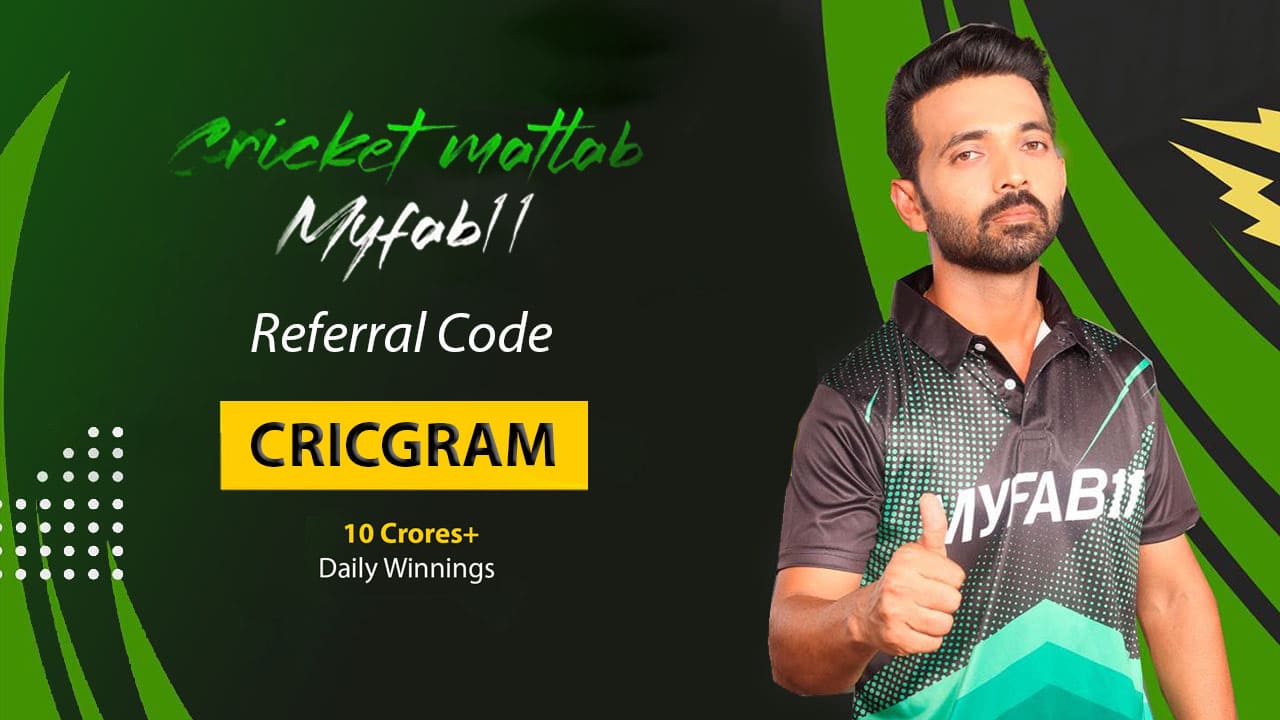 MyFab11 Referral Code: CRICGRAM - Download App & Get FREE ₹100