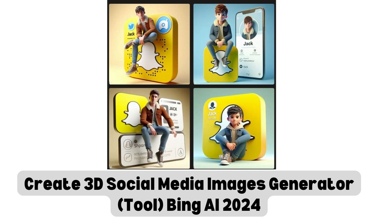 Bing AI 3D Social Media Images Generator 2024, How to Use Step by Step Process - Popular Magazine