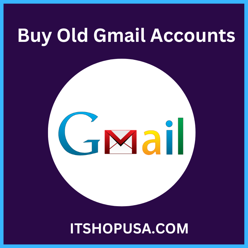Buy Old Gmail Accounts - All Country account,100% Safe