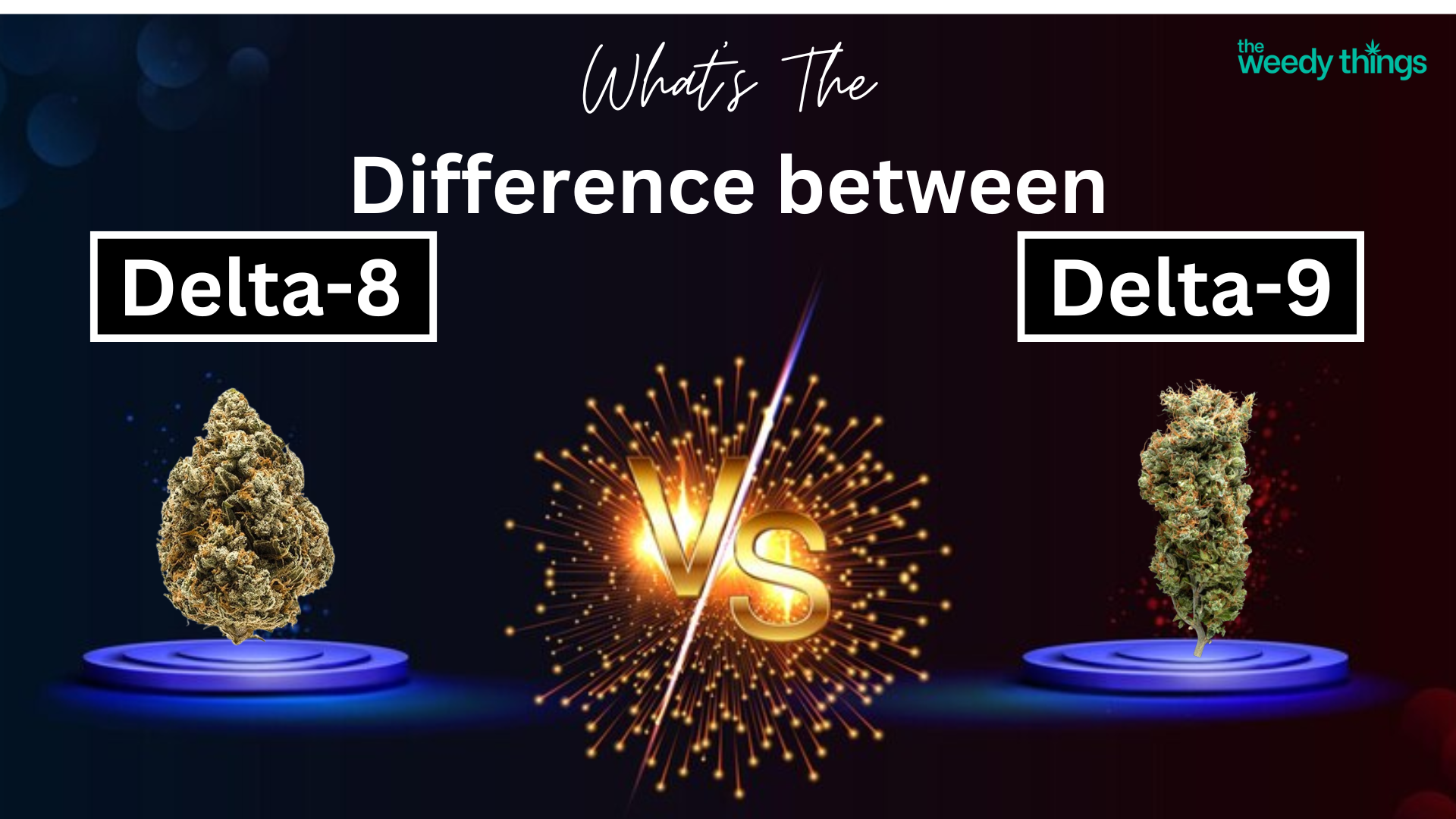 What’s The Difference between Delta-8 vs. Delta-9?